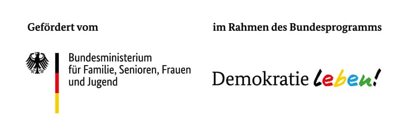 Gefördert vom Bundesministerium für Familie, Senioren, Frauen und Jugend (BMFSFJ) im Rahmen des Bundeprogramms Demokratie Leben!