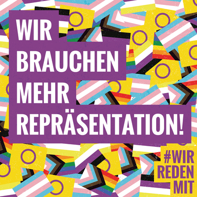 "Wir brauchen mehr Repräsentation!" Weißer Schriftzug, lila hinterlegt, vor einem Hintergrund von vielen kleinen Trans*- , Inter*- und progressiven Regenbogenflaggen. In der rechten unteren Ecke das #WRM-Logo lila auf gelb.