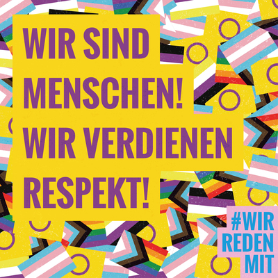 "Wir sind Menschen! Wir verdienen Respekt!" Lila Schriftzug, gelb hinterlegt, vor einem Hintergrund von vielen kleinen Trans*- , Inter*- und progressiven Regenbogenflaggen. In der rechten unteren Ecke das #WRM-Logo hellblau auf rosa.