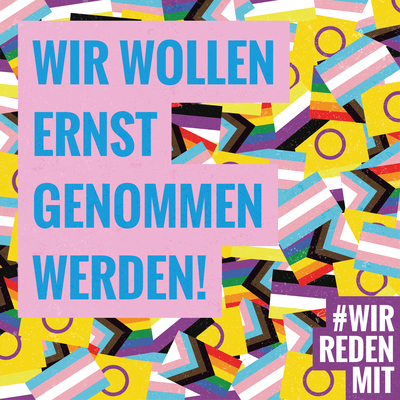 "Wir wollen ernst genommen werden!" Hellblauer Schriftzug, rosa hinterlegt, vor einem Hintergrund von vielen kleinen Trans*- , Inter*- und progressiven Regenbogenflaggen. In der rechten unteren Ecke das #WRM-Logo weiß auf lila.